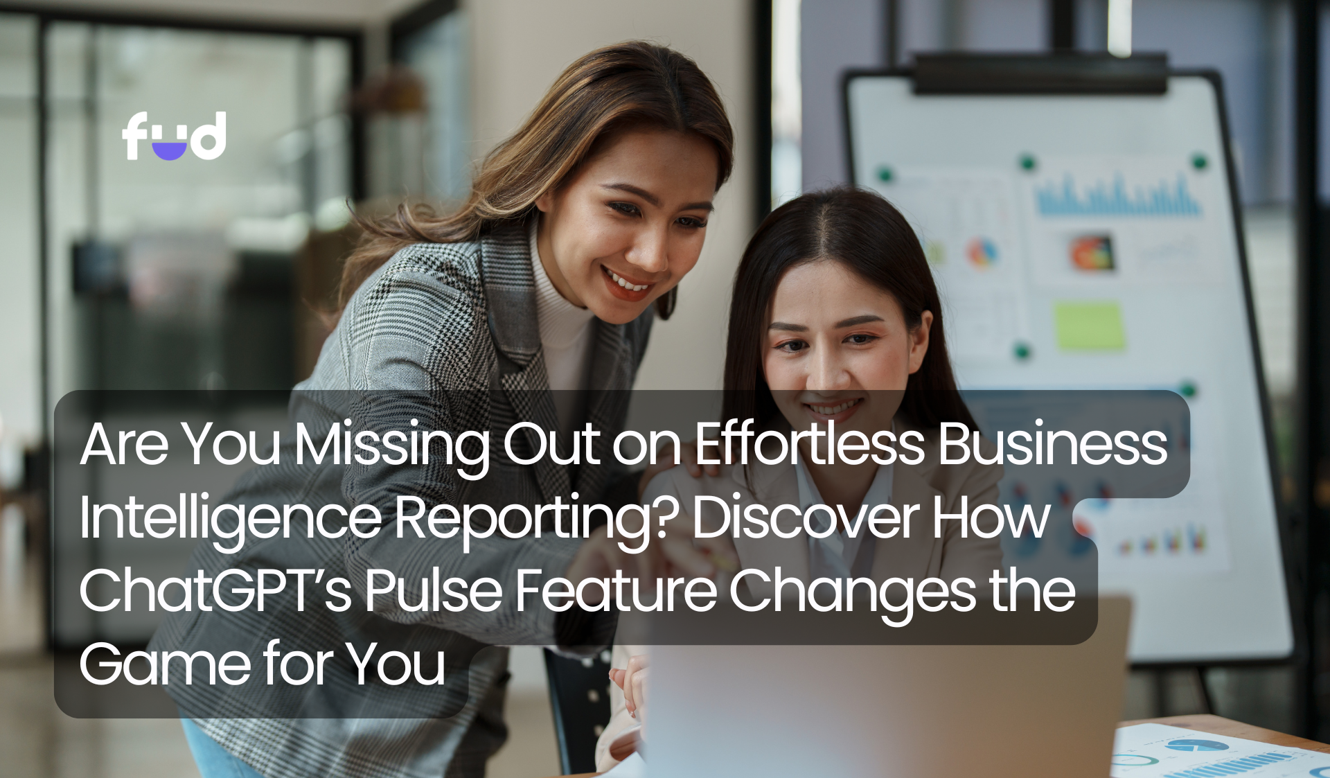 Are You Missing Out on Effortless Business Intelligence Reporting? Discover How ChatGPT’s Pulse Feature Changes the Game for You