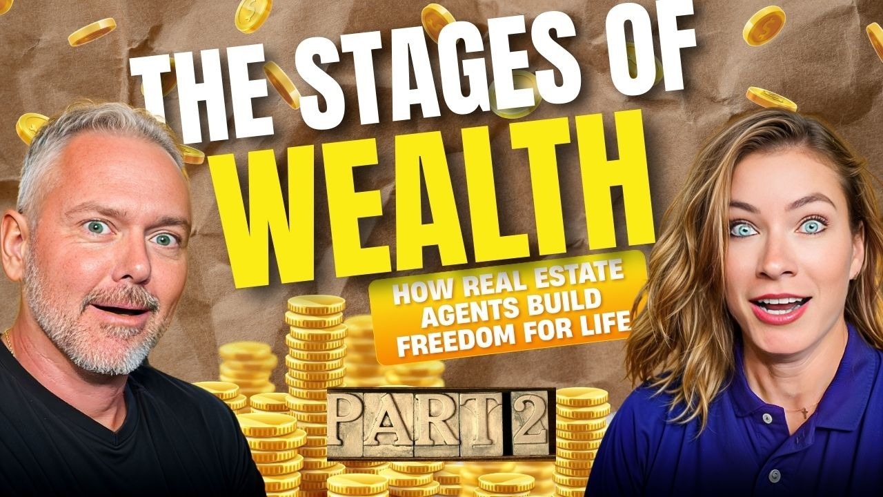🏡 The Stages of Wealth: How Real Estate Agents Build Freedom for Life (Part 2)