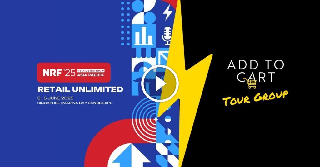 Add To Cart On Tour! Join our Exclusive NRF Singapore Tour Group
