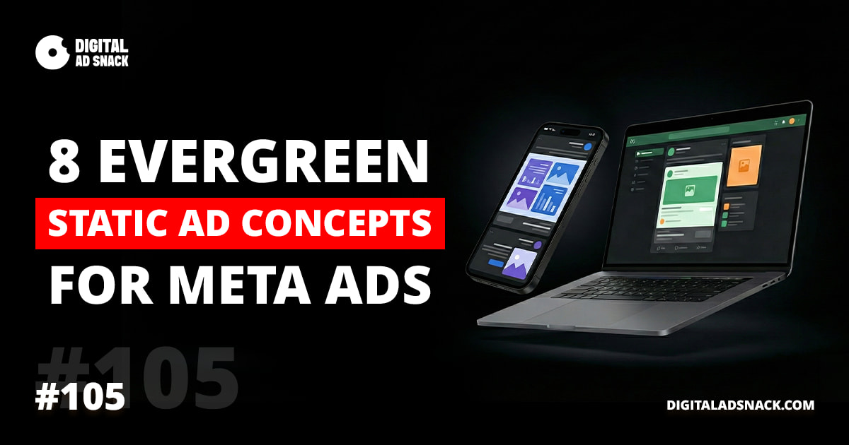 8 Evergreen Static Ad Concepts for Meta Ads