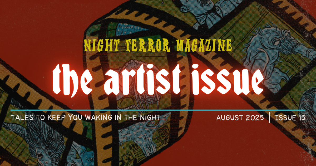 NIGHT TERROR MAGAZINE: Issue 15, Out Now!