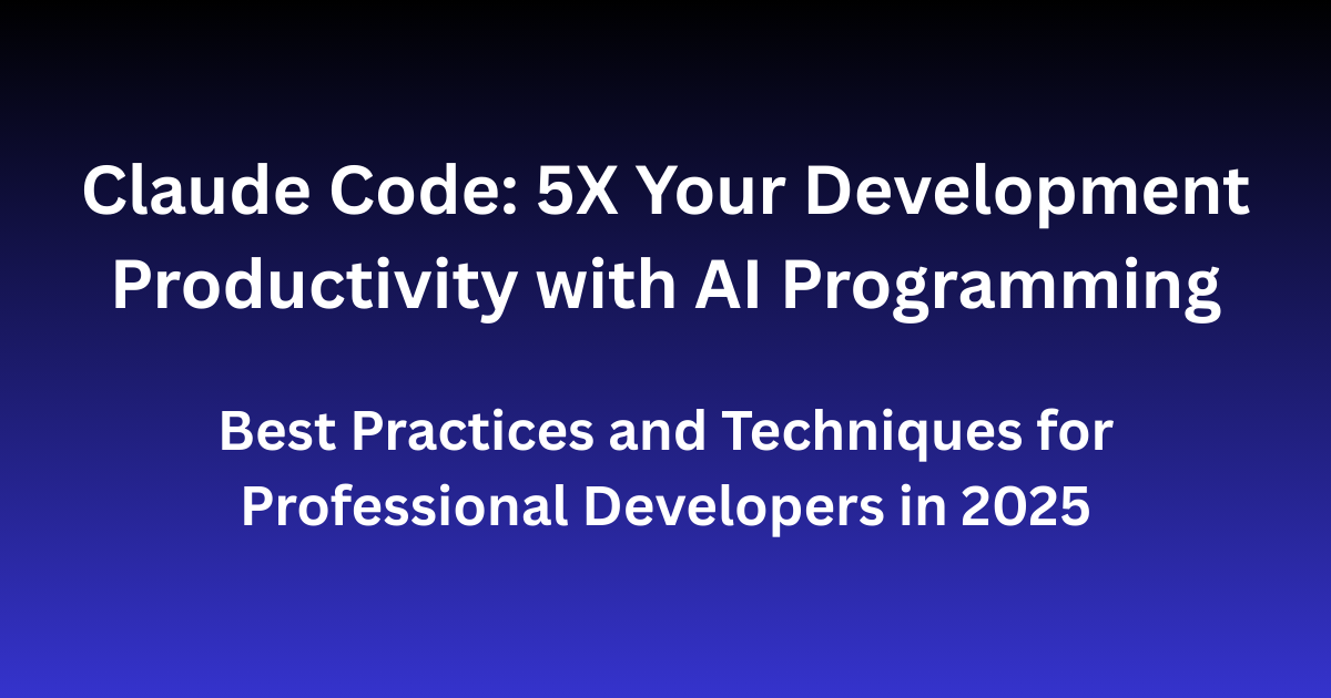 Claude Code: 5X Your Development Productivity with AI Programming