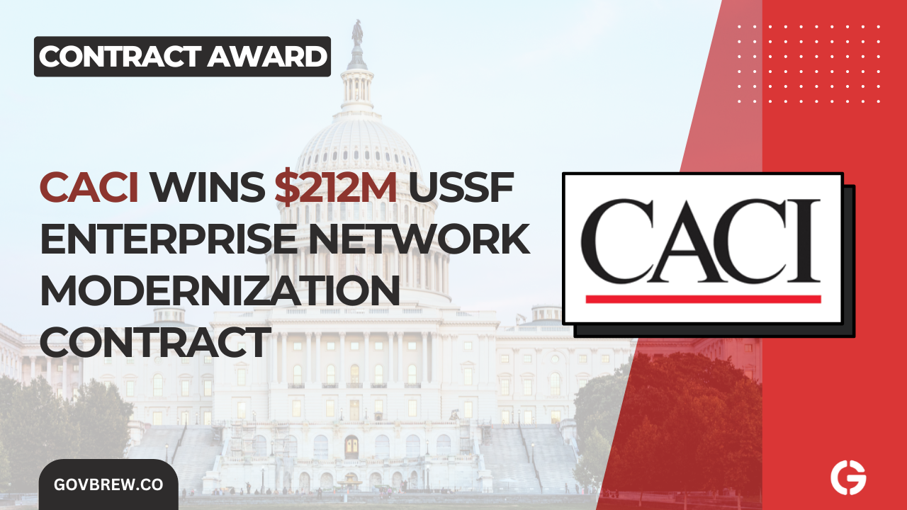 CACI Wins $212 Million USSF Enterprise Network Modernization Contract