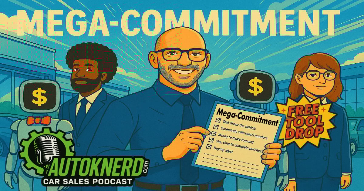 EP53 From Micro-Yes to Mega-Commitment