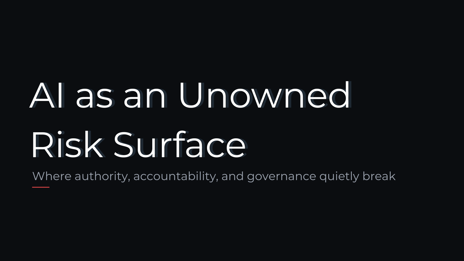 AI as an Unowned Risk Surface