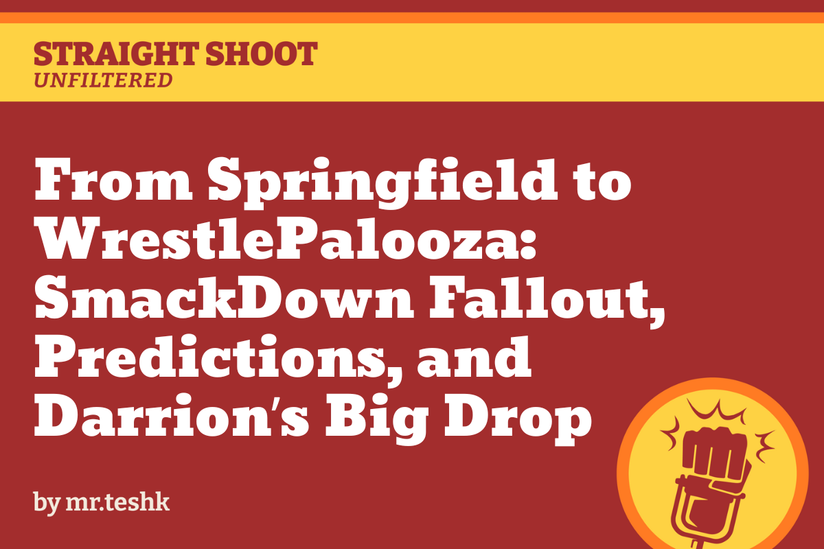 💥 From Springfield to WrestlePalooza: SmackDown Fallout, Predictions, and Darrion’s Big Drop 