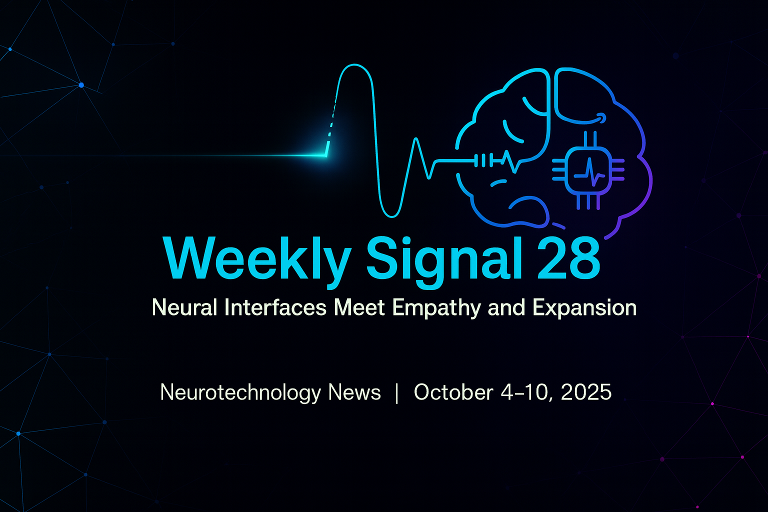 Weekly Signal: 28 | Neural Interfaces Meet Empathy and Expansion