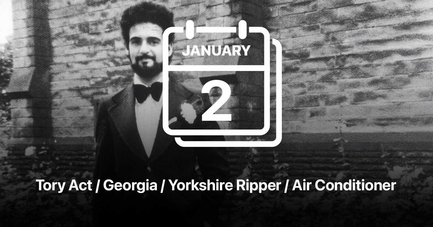 Tory Act / Georgia / Yorkshire Ripper / Air Conditioner