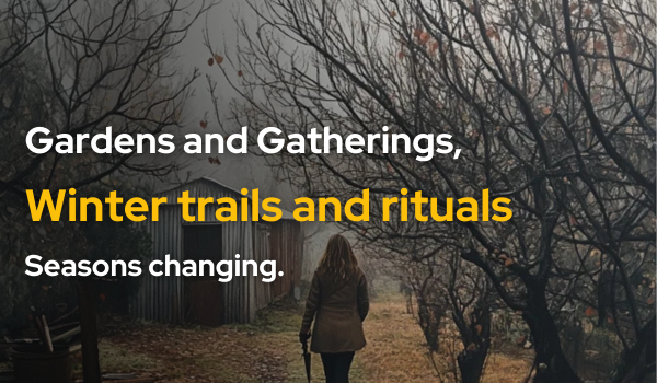 🍂Gardens, walks and winter feasts