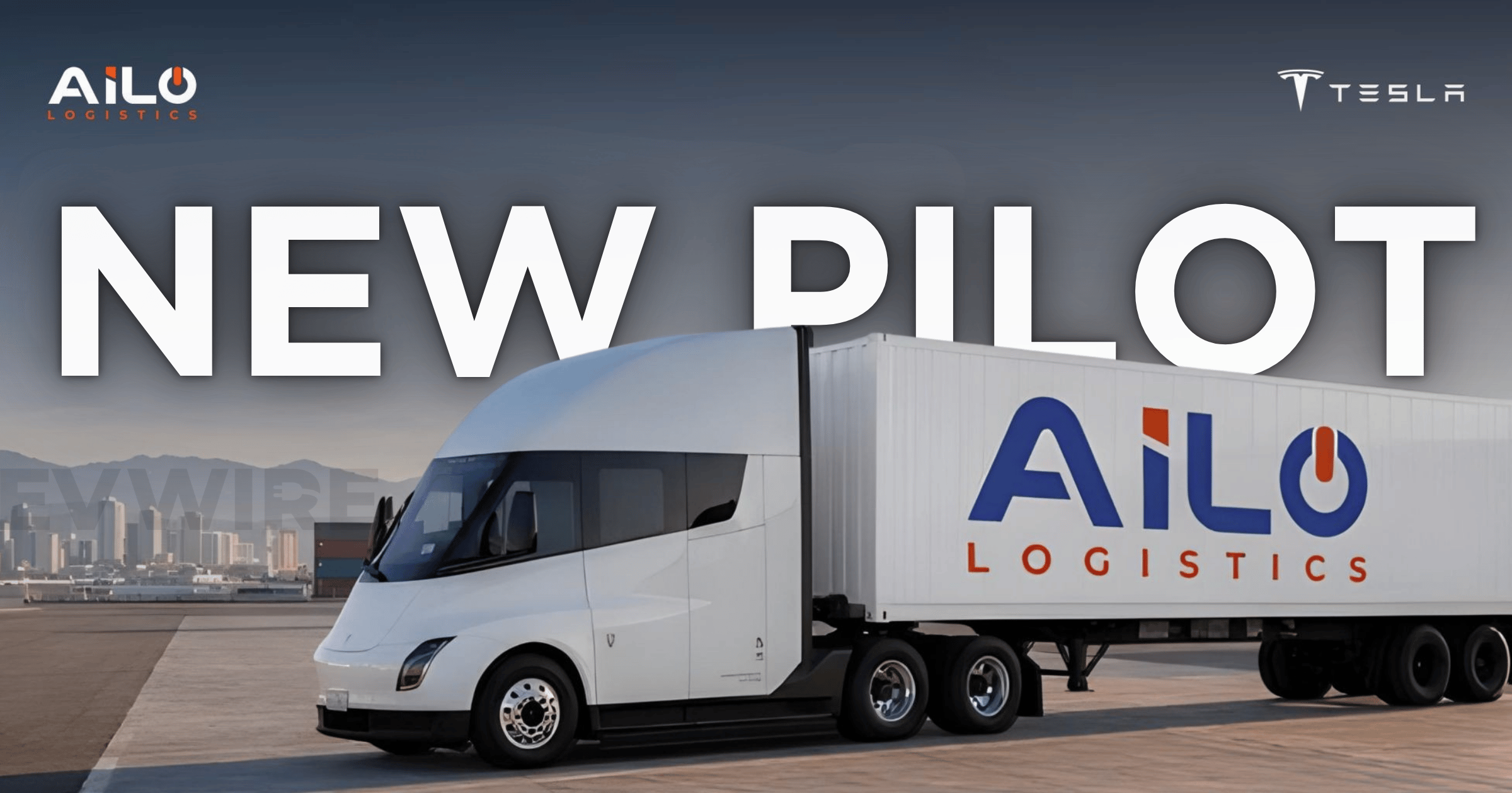 AiLO Logistics deploys Tesla Semi on live freight routes in 3-week pilot
