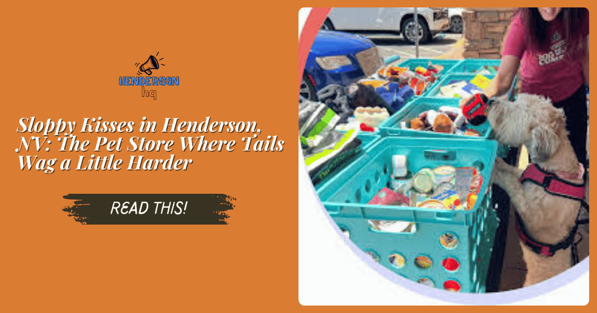 Sloppy Kisses in Henderson, NV: The Pet Store Where Tails Wag a Little Harder