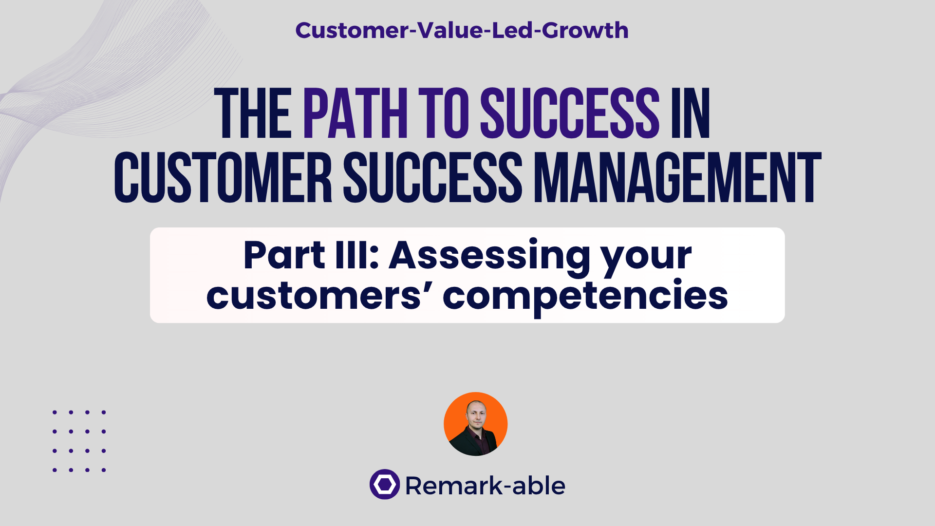 The Path to Success in Customer Success Management 