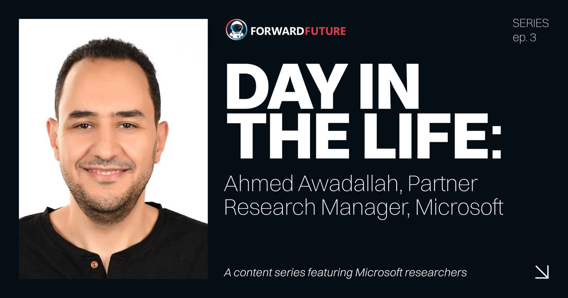 👾 A Day in the Life of a Researcher at Microsoft: Ahmed Awadallah