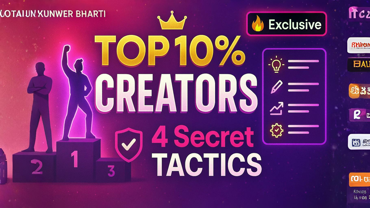 4 Tactics Only the Top 10% of Creators Use