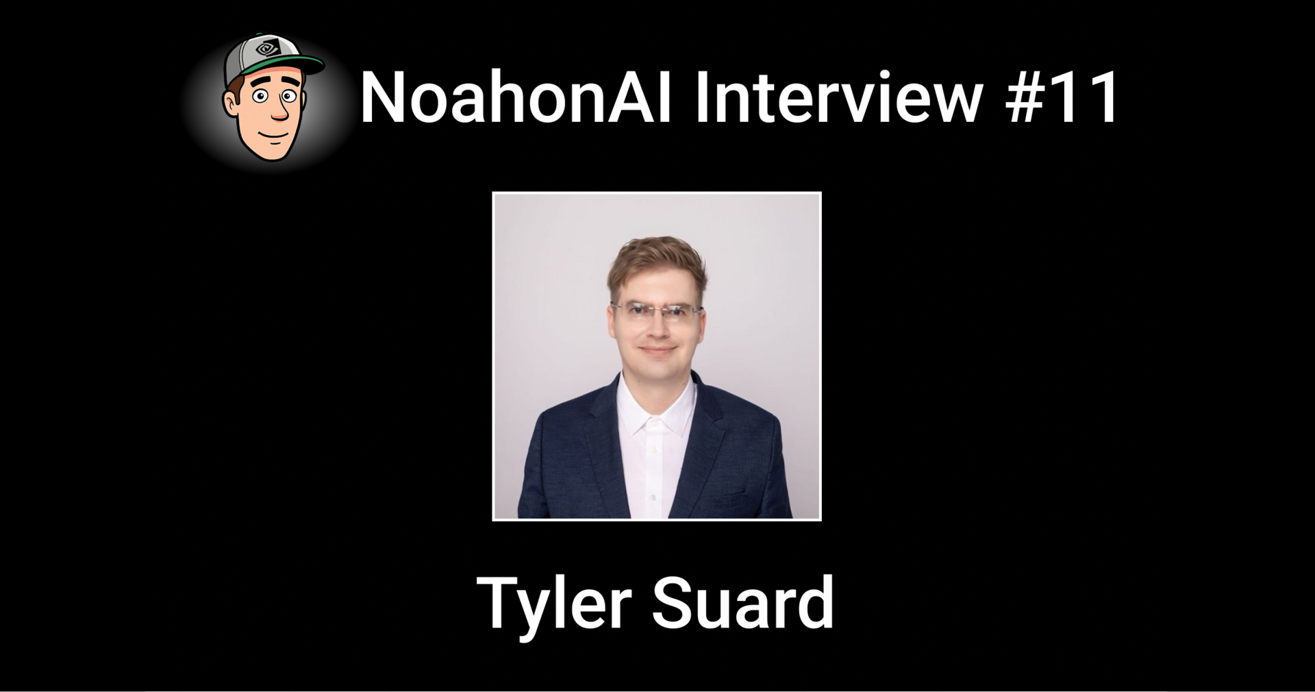 Interview #11: Tyler Suard