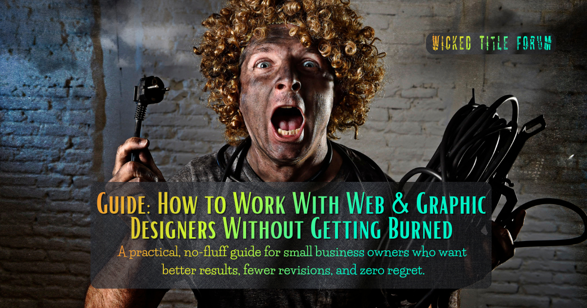 🐐Guide: How to Work With Web & Graphic Designers Without Getting Burned