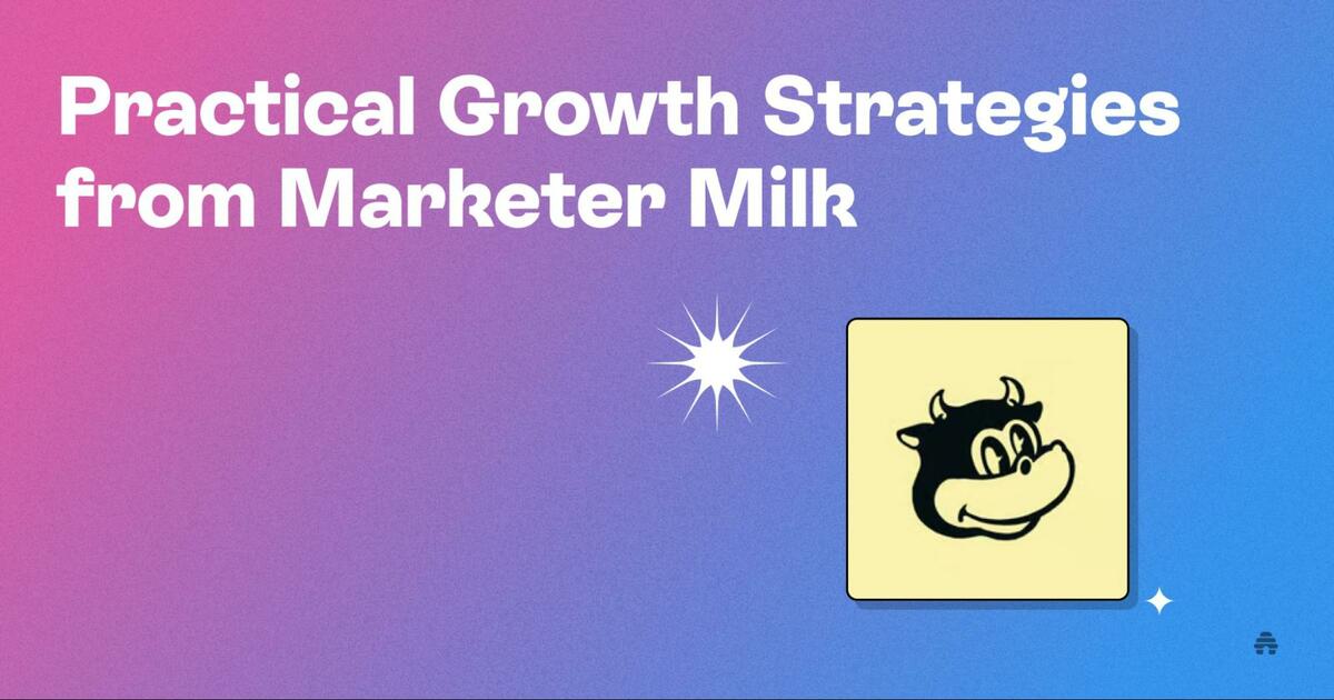 Practical Growth Strategies from Marketer Milk
