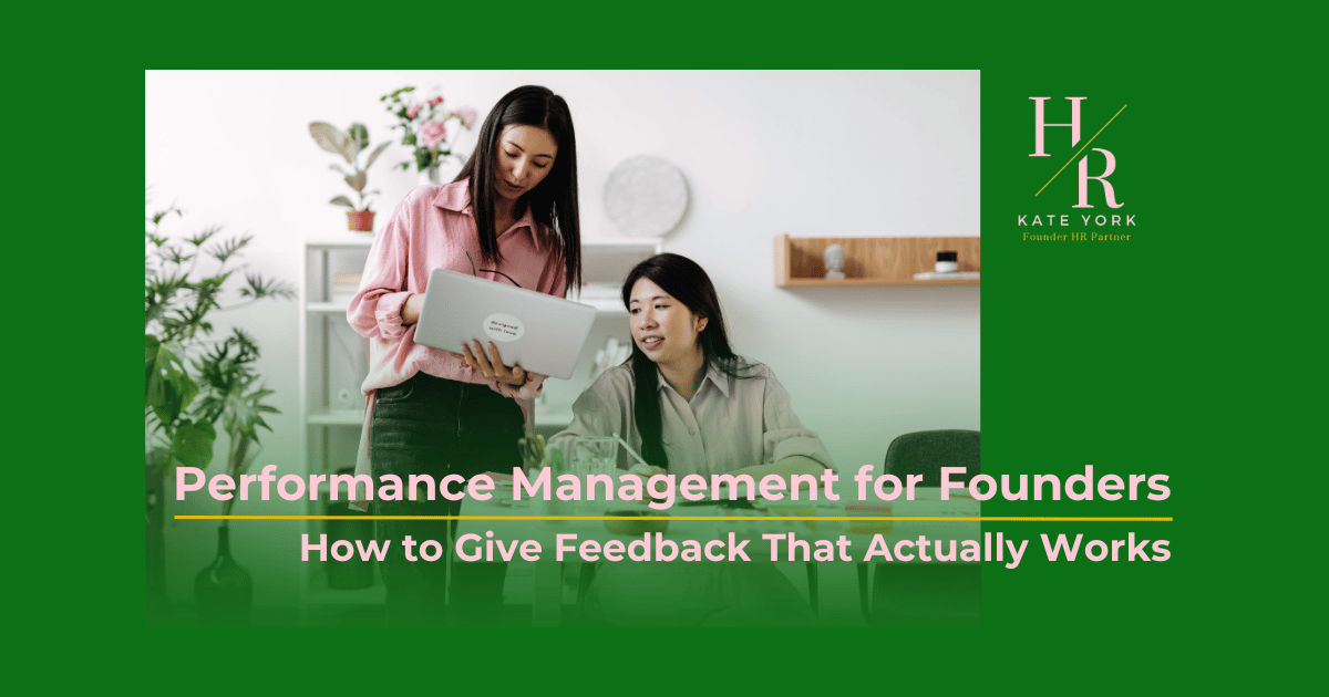 Performance Management for Founders: How to Give Feedback That Actually Works