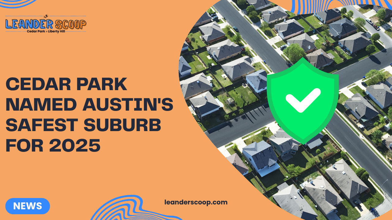 Cedar Park named Austin's safest suburb for 2025