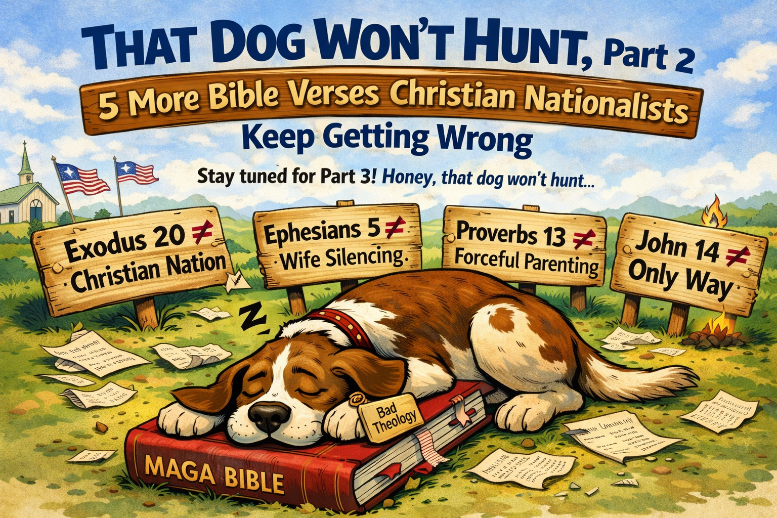 That Dog Won’t Hunt, Part 2: 5 More Bible Verses Christian Nationalists Keep Getting Wrong 