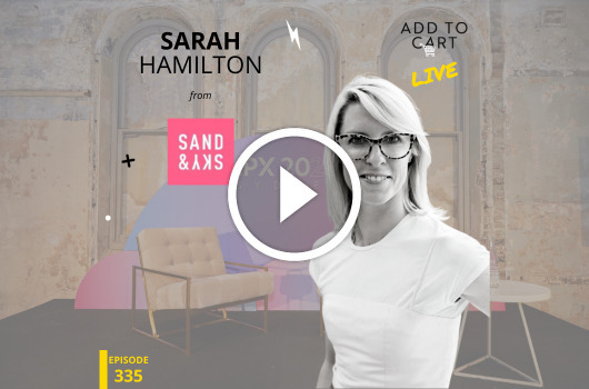 Sarah Hamilton from Sand and Sky: Cult Brands & Hero Products – LIVE | #335