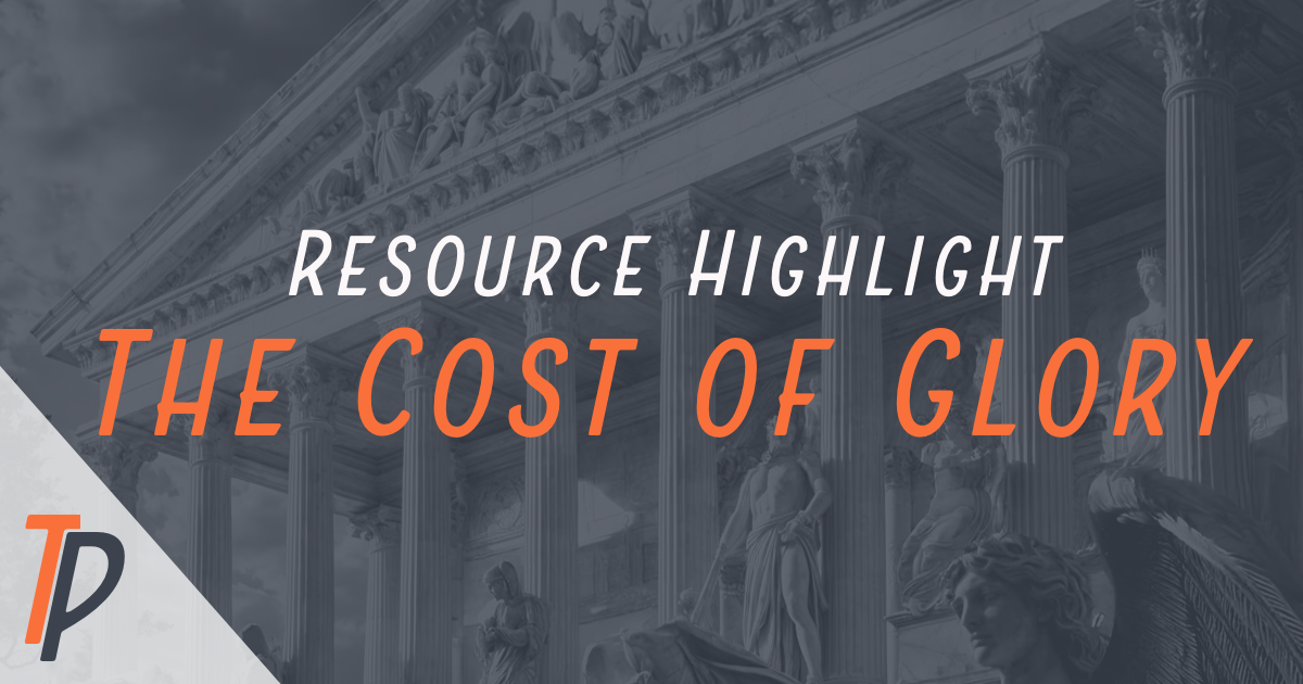 🏛️ The Cost of Glory