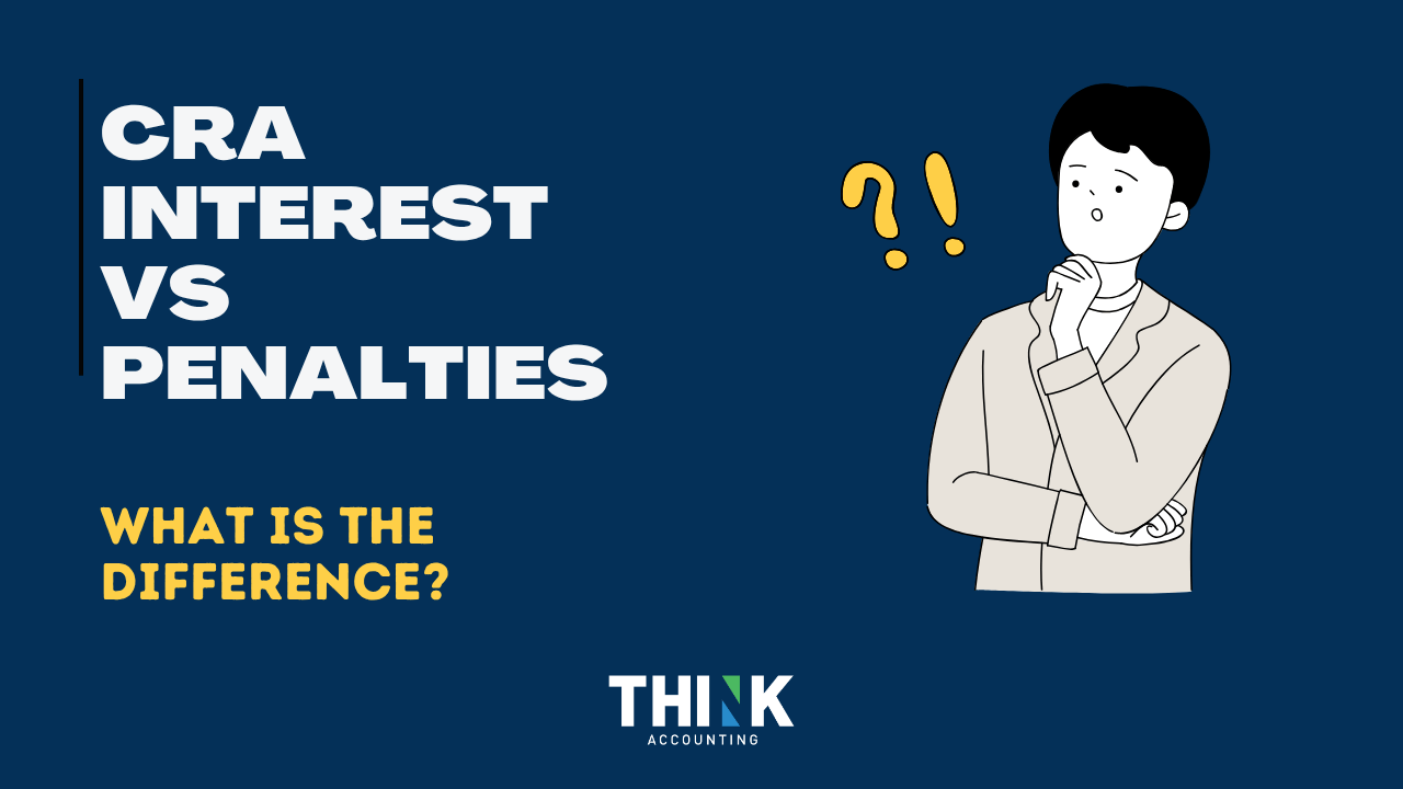 CRA interest vs penalties: what is the difference?