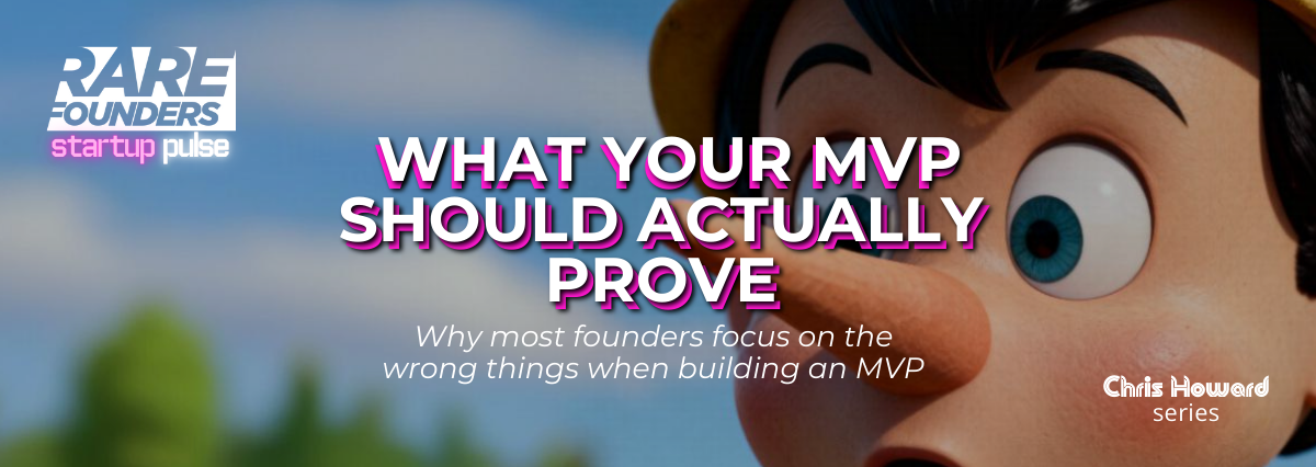 What Your MVP Should Actually Prove