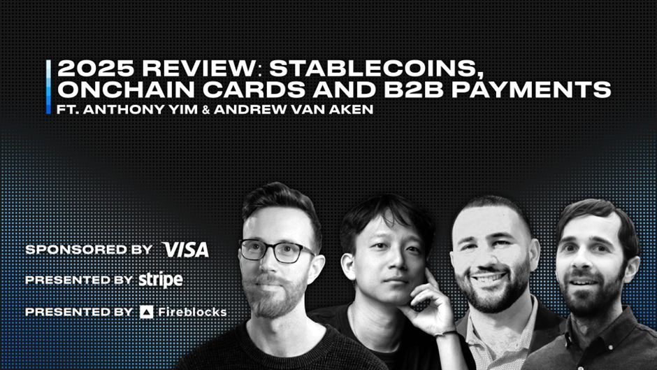 🎙️ Ep. 63. 2025 Review: Stablecoins, Onchain Cards and B2B Payments