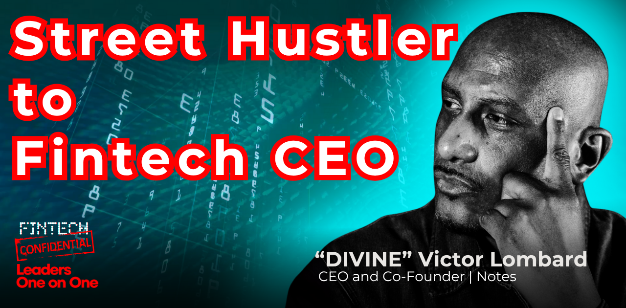 From Street Hustler to Fintech CEO 