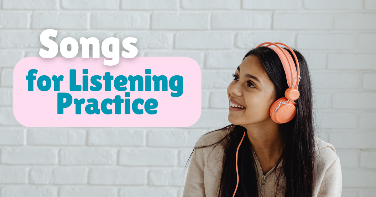 Songs for Listening Practice