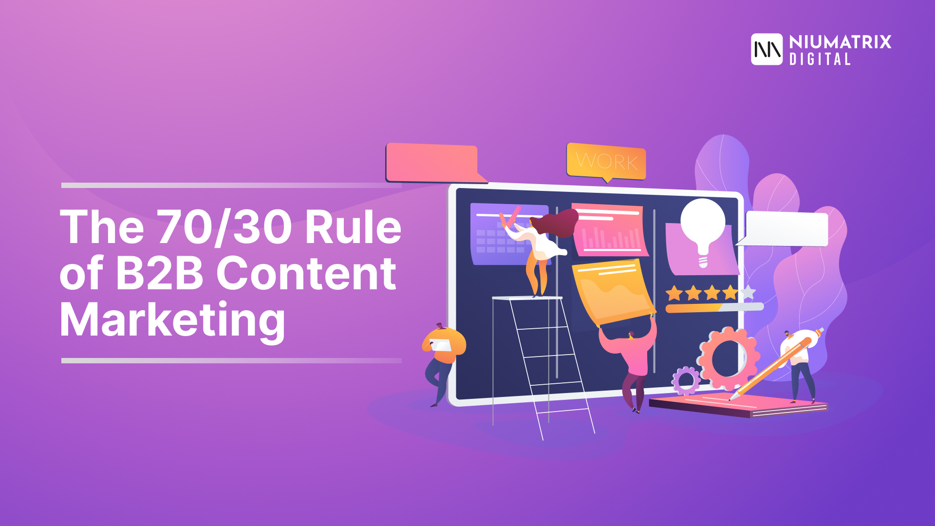 The 70/30 B2B Content Rule