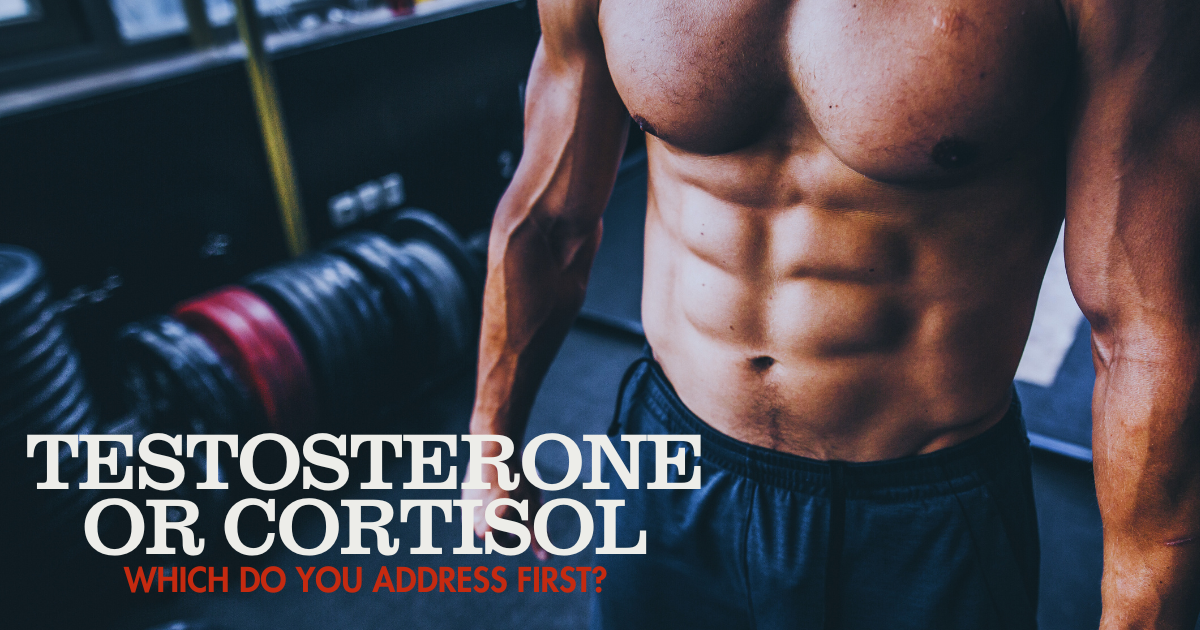 Boost Testosterone or Lower Cortisol?