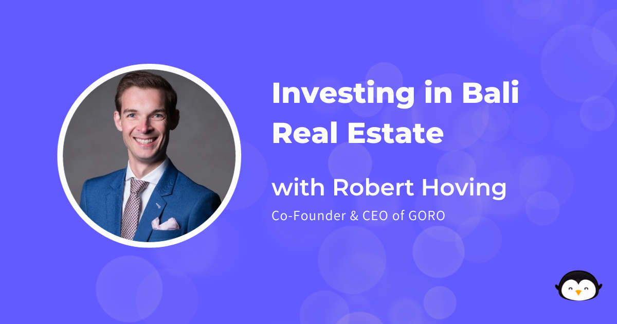 🐧 Investing in Bali real estate | Robert Hoving