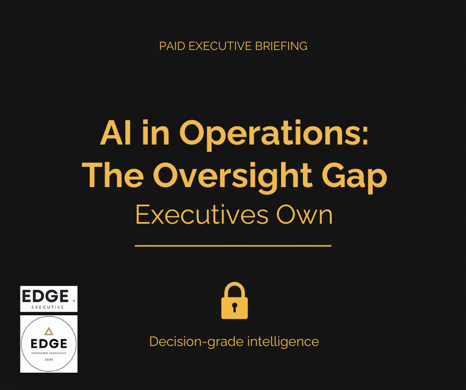 AI in Operations: The Oversight Gap Executives Are Already Accountable For