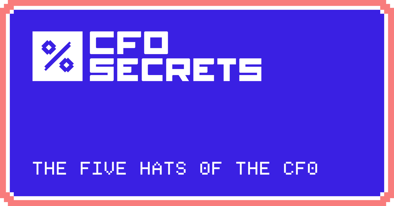 🎩 The 5 Hats of the CFO