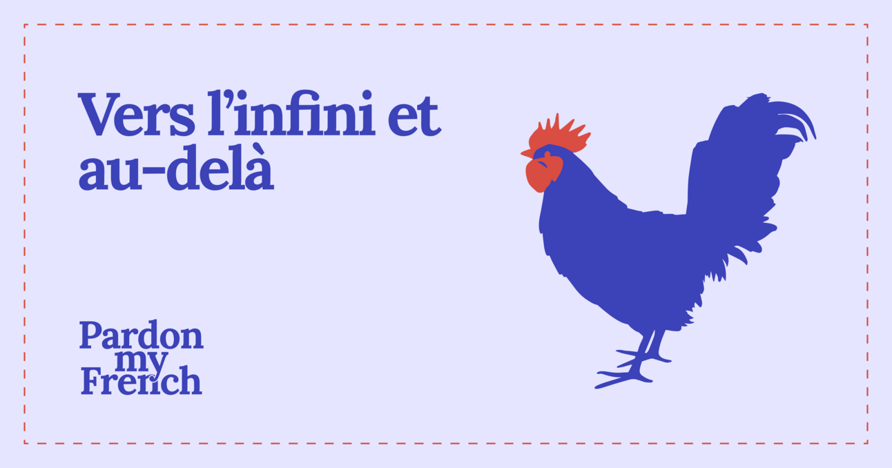 🐓 Vers l’infini et au-delà