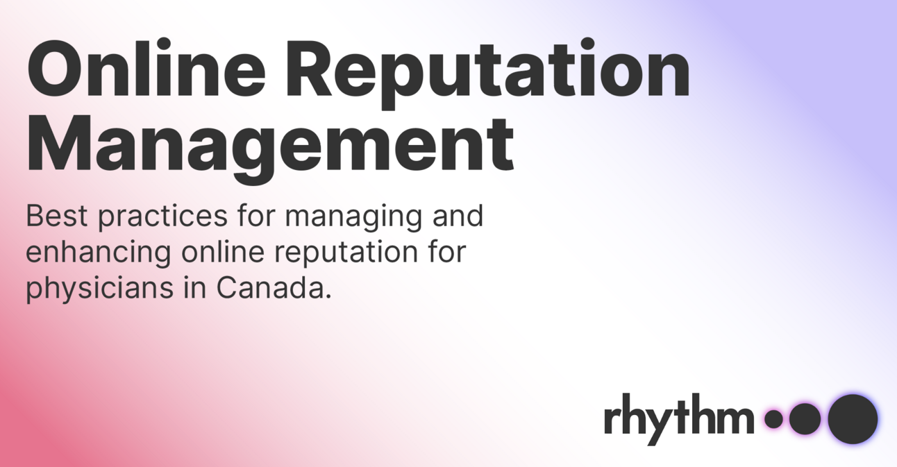 Online Reputation Management for Physicians