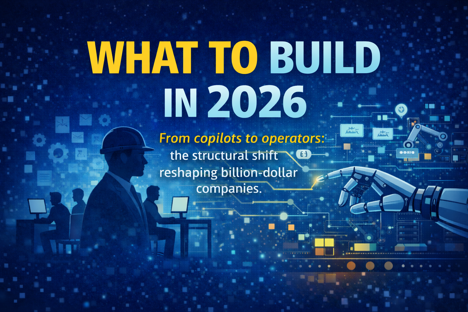 🚀 What to Build in 2026