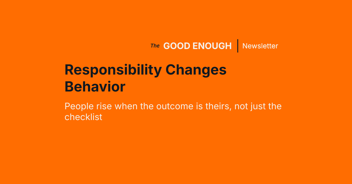 Responsibility Changes Behavior