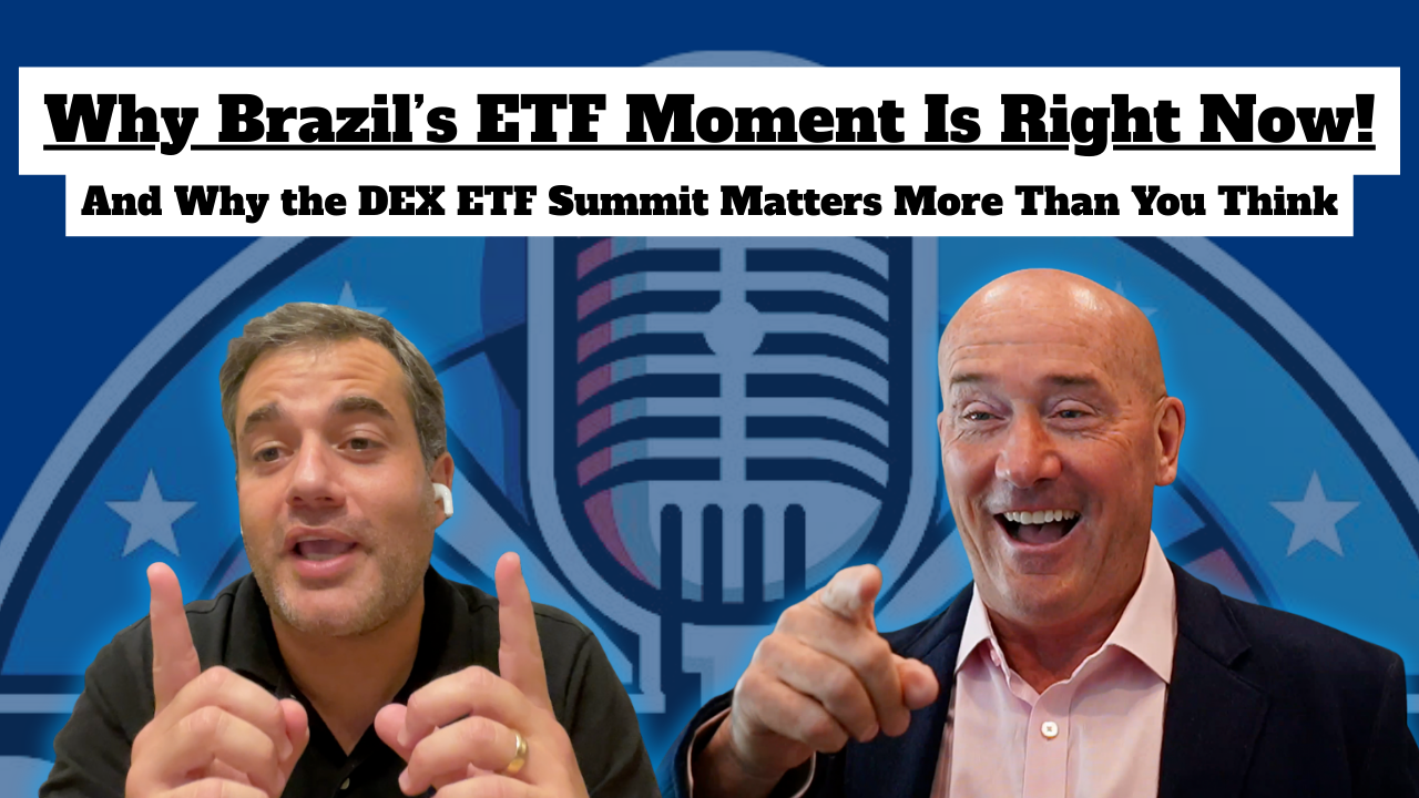 Why Brazil's ETF Moment Is Right Now