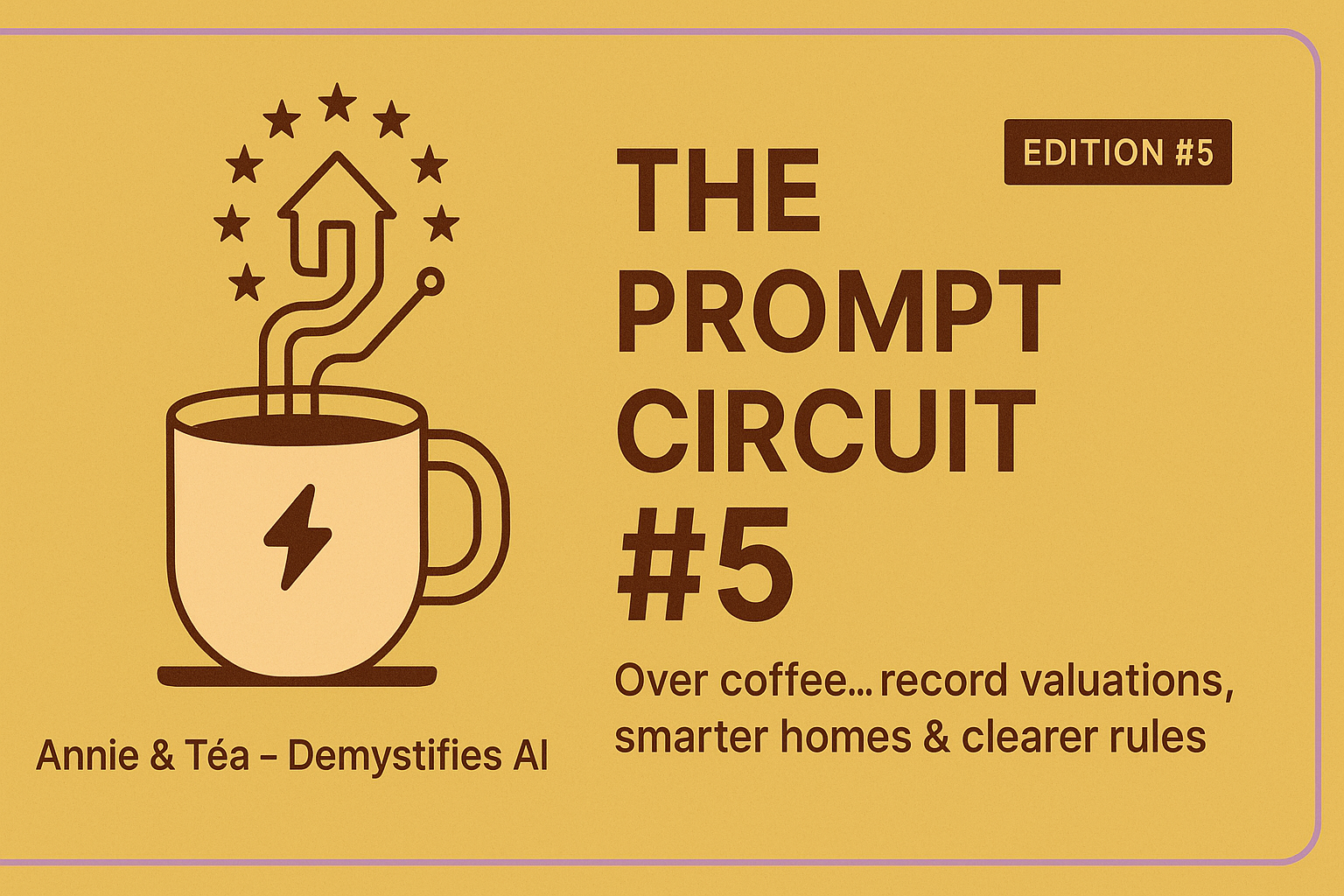 🌟⚡ The Prompt Circuit – Edition #5