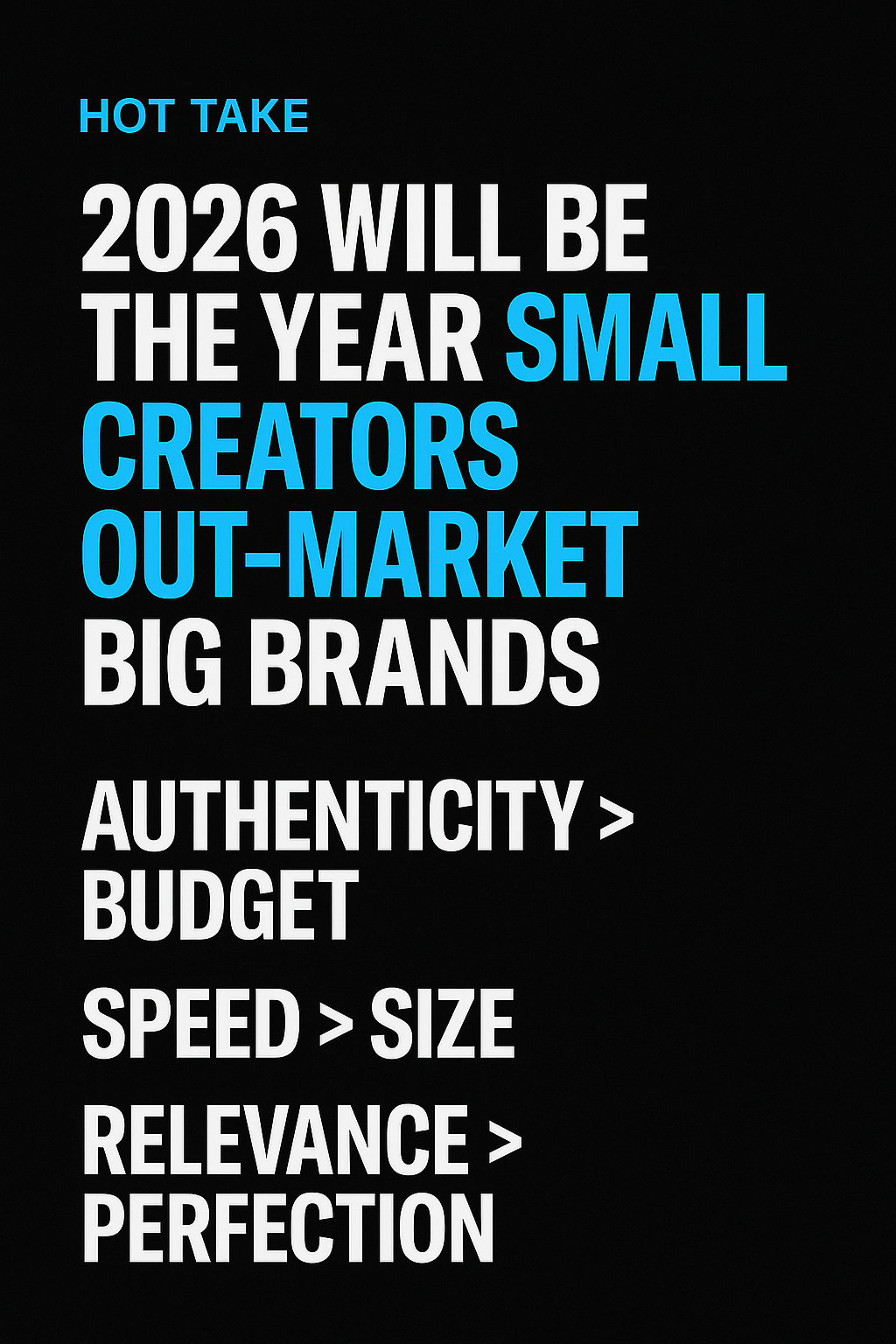 Why 2026 Belongs to Small Creators- Not Big Brands