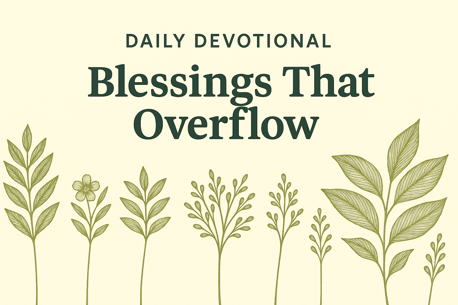 Daily Devotional: Blessings That Overflow