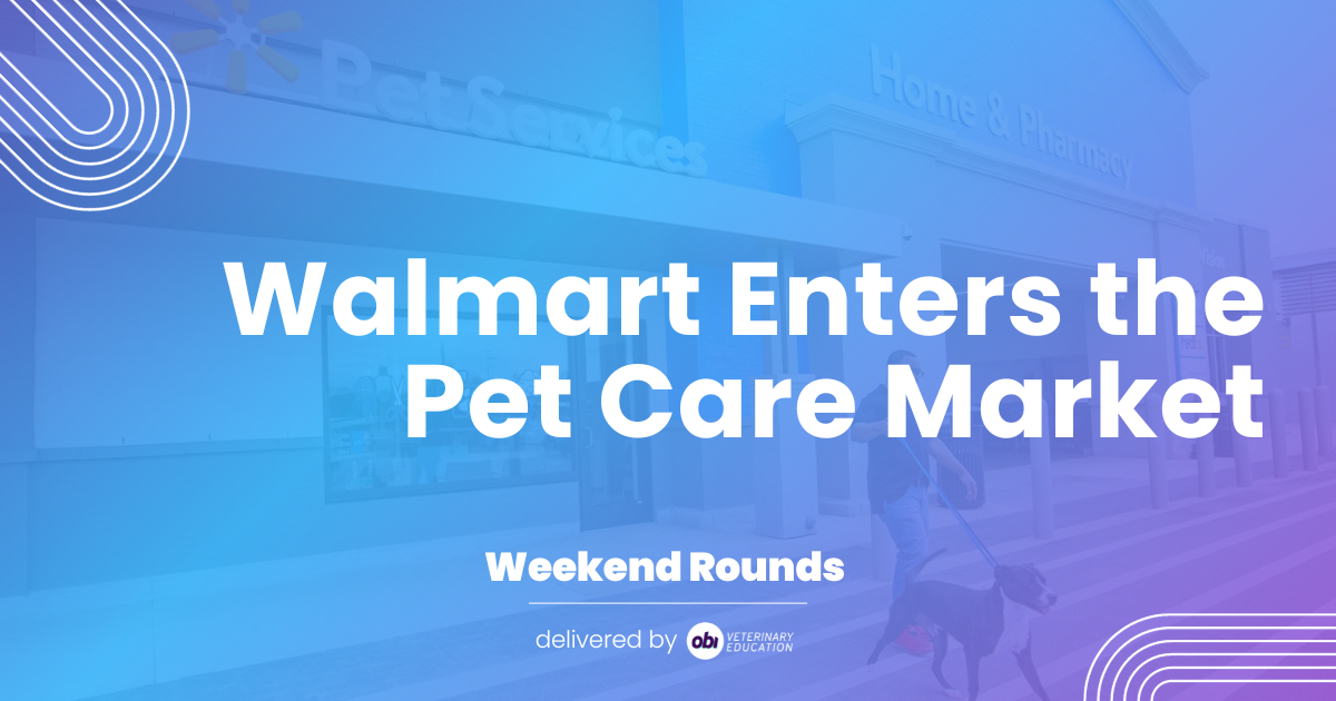 Walmart Enters the Pet Care Market