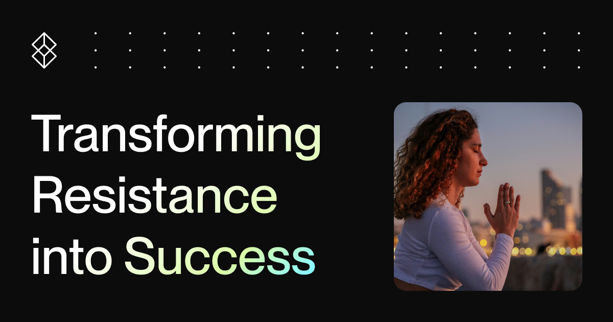 Overcoming Emotional Resistance to Achieve Business Success