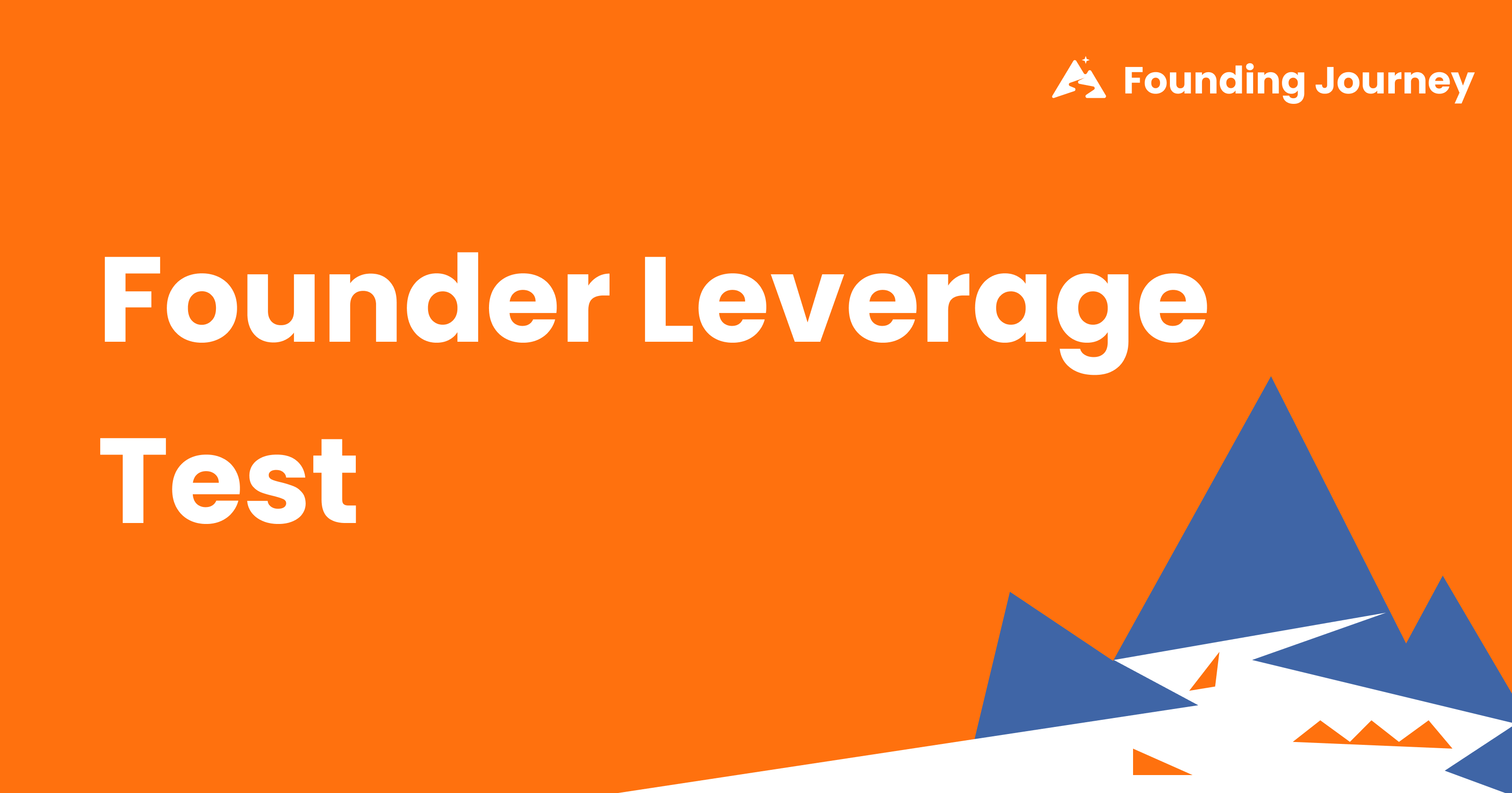 Founder Leverage Test