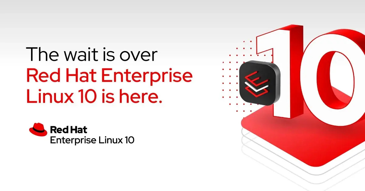 Red Hat Enterprise Linux 10: What’s New and Why It Matters