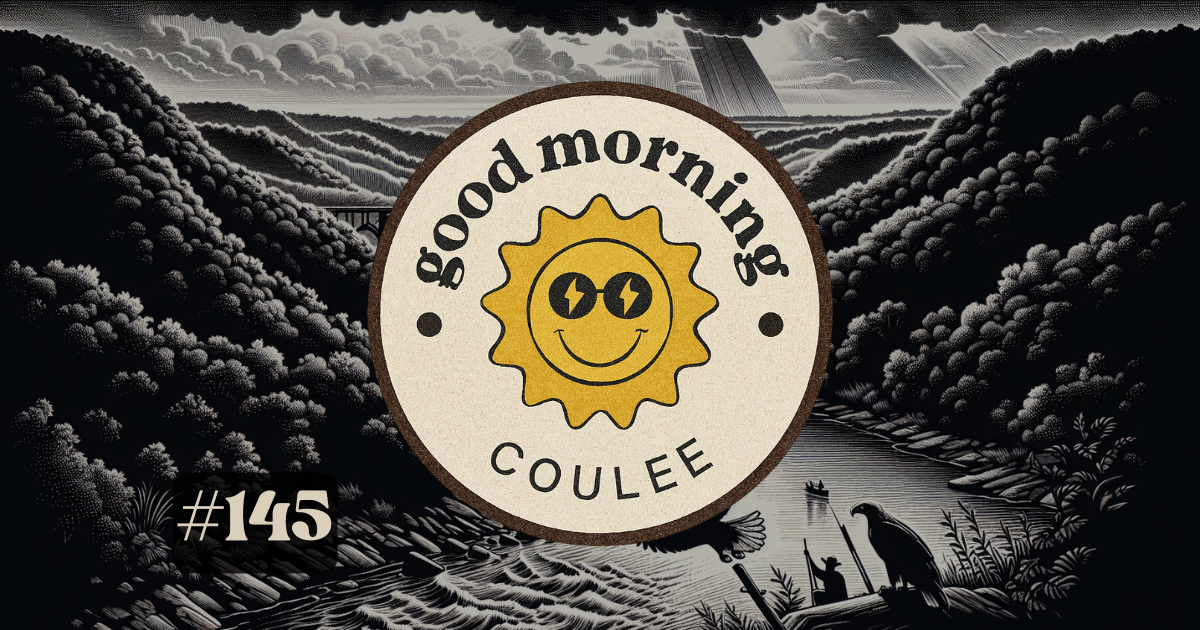 ☀️🏡 Good Monday Morning, Coulee