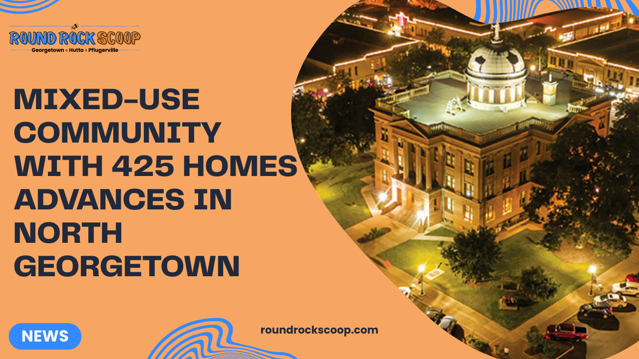Mixed-use community with 425 homes advances in north Georgetown